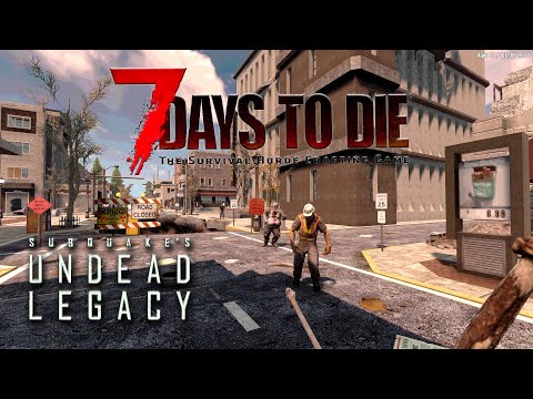 7 Days to Die | Undead Legacy 2.6  Кровавая Ночь - день 21й.      #12