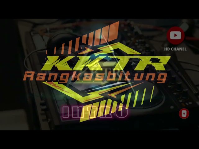 INTRO | DJ KKTR RANGKASBITUNG | UNTUK CEK SOUND class=