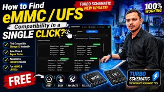 TURBO SCHEMATIC UPDATEHow to Find eMMC / UFS Compatibility in a Single Click!