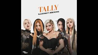 Tally - Blackpink ft. Bebe Rexha