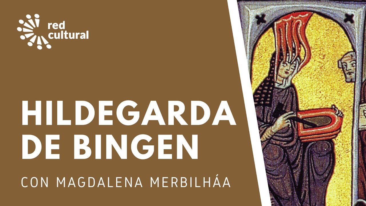 Hildegarda von Bingen - Magdalena Merbilháa