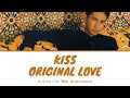 Kiss seppun  original love lyrics kanji romaji english