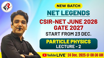 PARTICLE PHYSICS I  LECTURE -02 I CSIR NET JRF JUNE 2026 I IIT JAM I GATE  I By Himanshu Sir