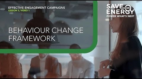 Effective Engagement Campaigns: Behaviour Change Framework