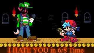 I HATE YOU in 6/8 Time [ft. Gross Beat]