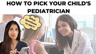 How to Pick Your Child's Pediatrician! | Dr. Amna Husain