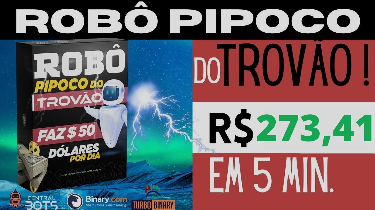 🚨BOT BINARY GRATÍS.COM Robô Pipoco do Trovão – R$ 273,41 em 5 minutos 🤑😱