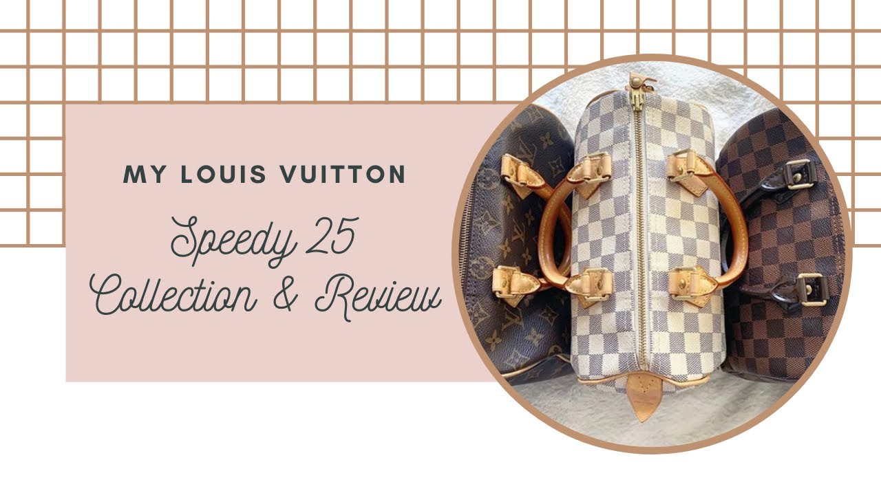 My Louis Vuitton Speedy 25 Collection & Review - YouTube