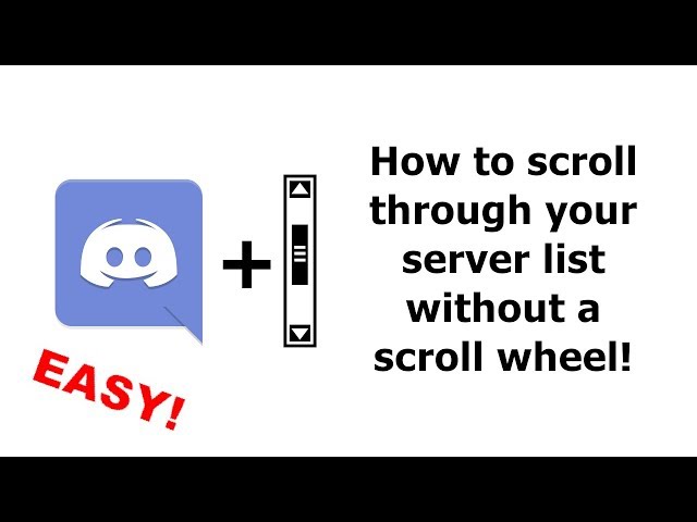 Scroll in the server list. – Discord