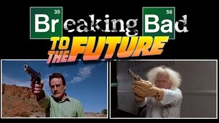 Breaking Bad To The Future - A Mind-Blowing Comparison