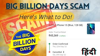 Biggest Big Billion Days Scam!!| Here's What to do in such cases |Flipkart Cancelled iPhone Orders|