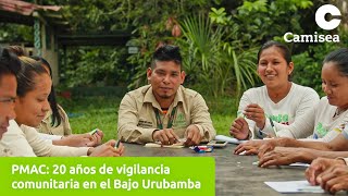 PMAC: 20 años de vigilancia comunitaria en el Bajo Urubamba