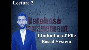 Lect 2: Limitations of File Based System | Disadvantages of File Processing System (DBMS)
