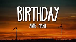 Anne Marie   BIRTHDAY Dope Lyrics