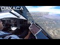 Aterrizaje en OAXACA - Llegada Completa