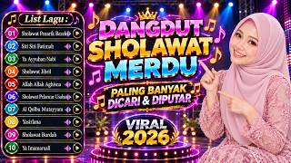 SHOLAWAT VIRAL TERBARU 2026 YANG PALING BANYAK DIPUTAR ISHOLAWAT NABI PENARIK REZEKI, JIBRIL, NARIYA
