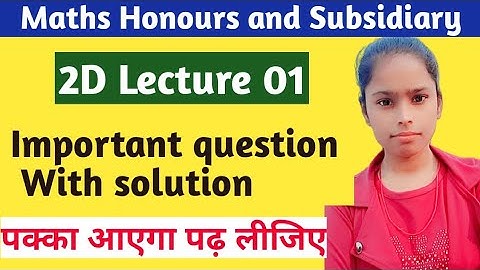 Maths honours||2D important subjective question||क्वेश्चन with solution||