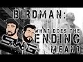 Birdman - What does the ending mean? Can it be explained?