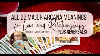 All 22 Major Arcana Tarot Card Meanings for Love and Relationships Plus Reversals All 22 Major Arcana Tarot Card Meanings for Love and Relationships Plus Reversals