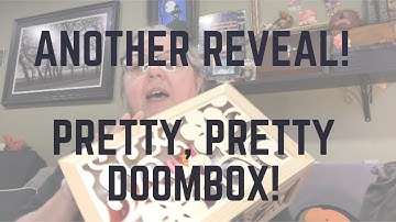 Another ADHD Doombox Reveal - Pretty Pretty Doombox.