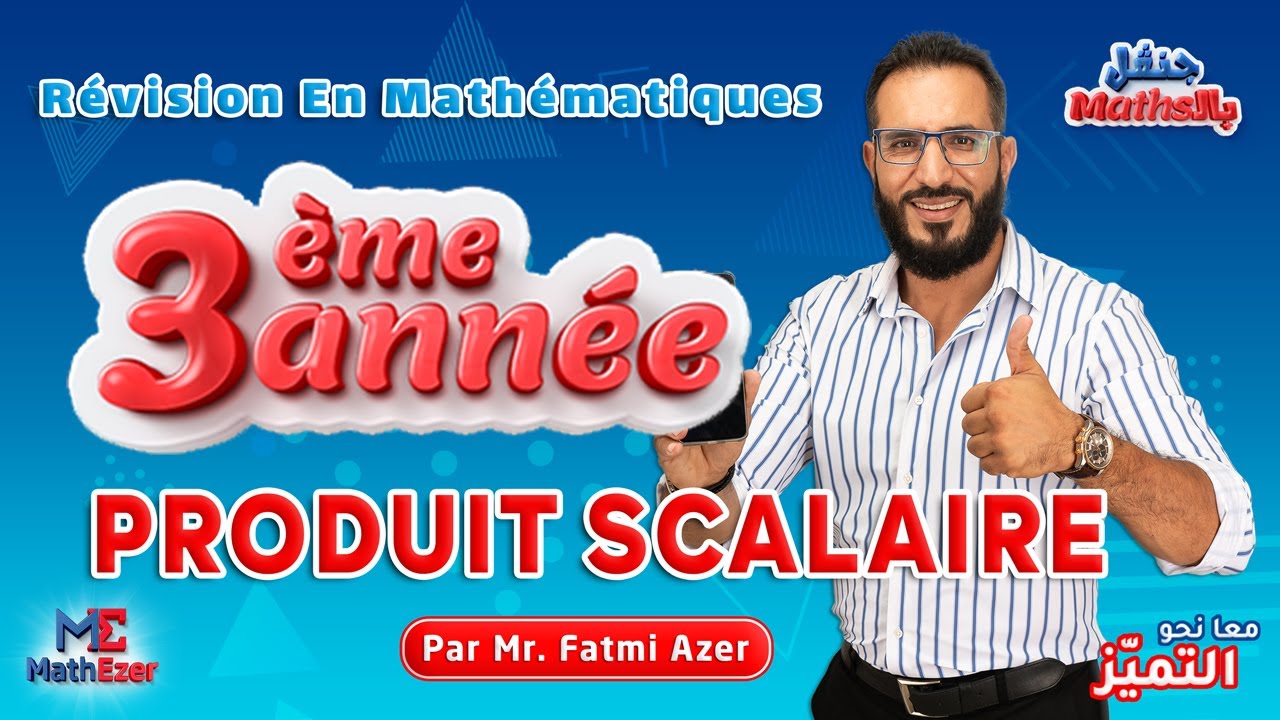 Révision en Maths 3ème Année : Produit Scalaire.