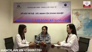 Hanoilaw Firm - Những lưu ý khi đăng ký Sáng chế
