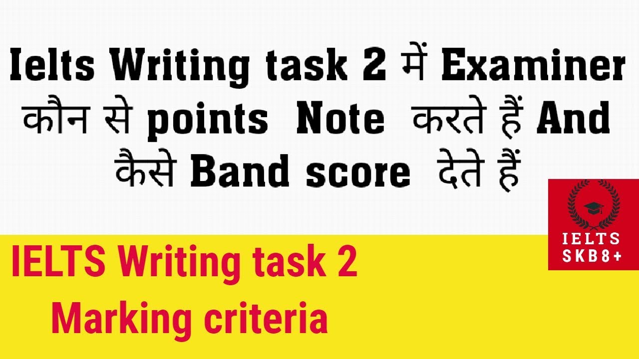 Marking Criteria Scheme For Academic Ielts Writing Task 2 2018 British