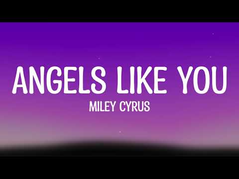 Miley Cyrus - Angels Like You (Lyrics)