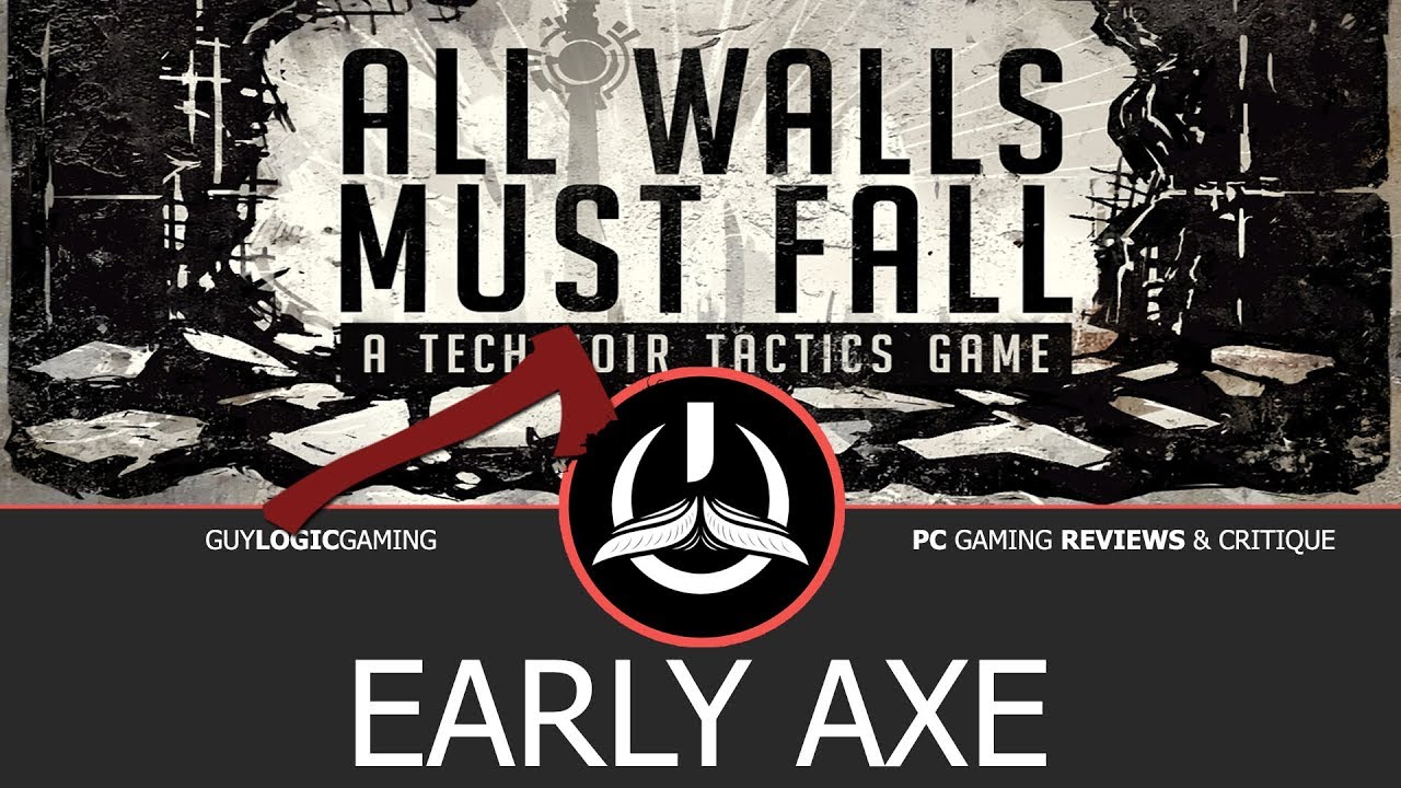 All Walls Must Fall - Early Axe