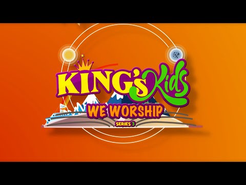 King’s Kids: We Worship