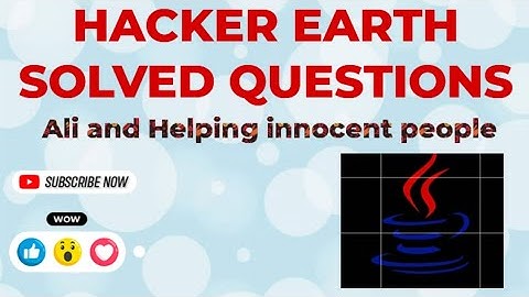 Hacker Earth solved question Ali and Helping innocent people