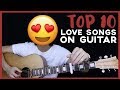 10 Best Love Songs To Play On Guitar 🎸 ❤️ - GuitarZero2Hero