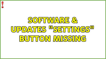Ubuntu: Software & Updates "Settings" button missing