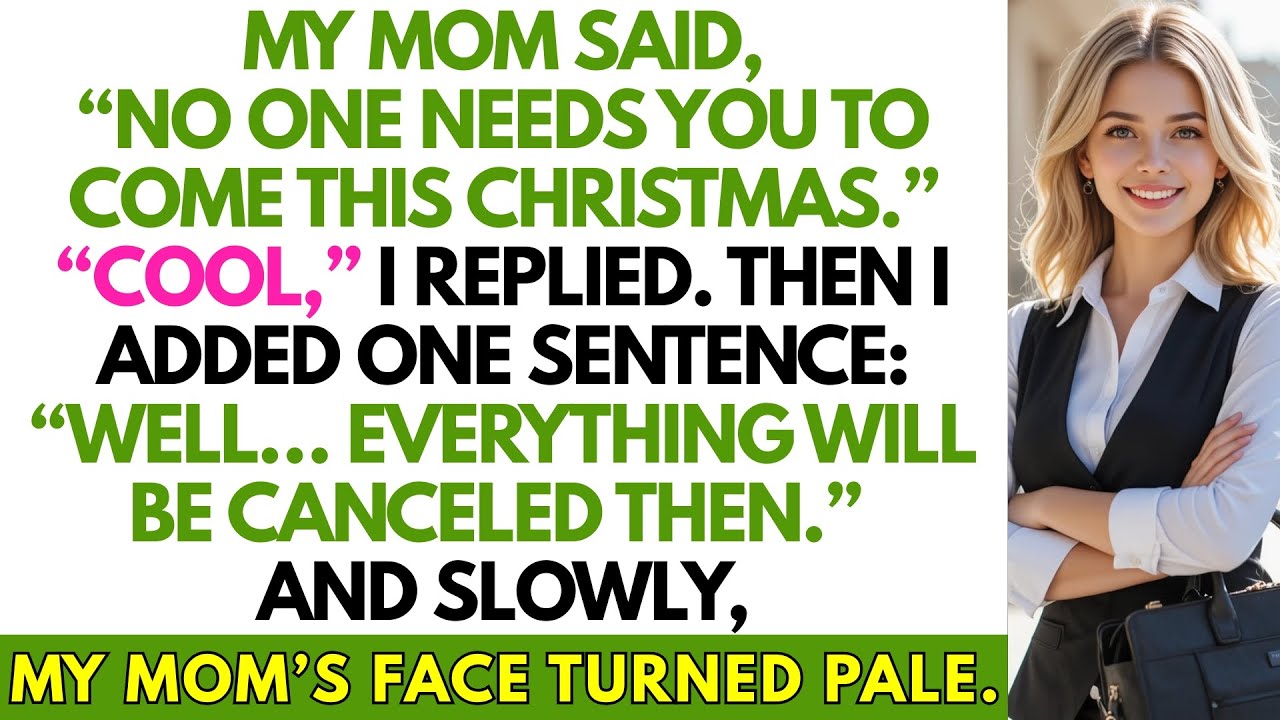 My Mom Said We’re Not Celebrating Christmas With You This Year,” , I Replied...