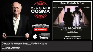 Quatuor Athenaeum Enesco, Vladimir Cosma - Désenchantement
