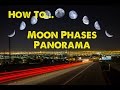 How to make a Moon Phases Panorama (DSLR Lunar Photography)