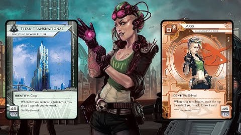 Android Netrunner: Titanmodernism vs. MaxX