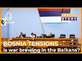 Is another war brewing in the Balkans? | Inside Story