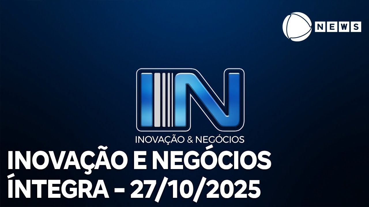 Inovação e Negócios – 27/10/2025