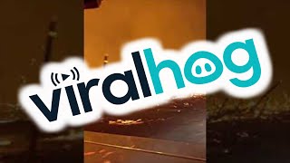 Driving Through Planet Ranch Fire in Arizona || ViralHog