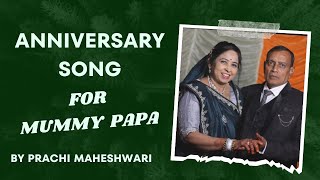 Dedicated to Mom & Dad Our Special Anniversary Song 🎵! By Prachi Maheshwari ❣️