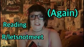 Reading r/letsnotmeet + story from me!