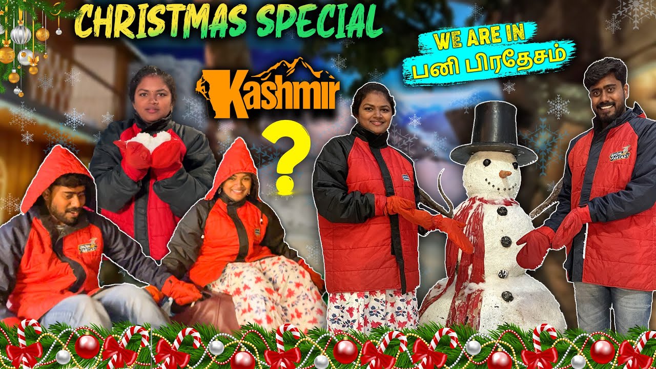 Christmas Special | We Are In  பனி பிரதேஷம் | Kashmir ? | Nataraj Nila