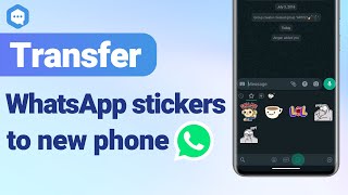 【100% Working】How to Transfer/Copy Stickers from WhatsApp to New Phone - on iOS&Android screenshot 3