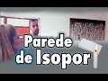 COMO FAZER PAREDE DE ISOPOR - GENIAL