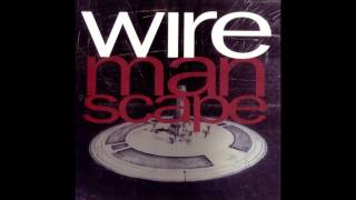 Wire - What Do You See? - Manscape [HD]