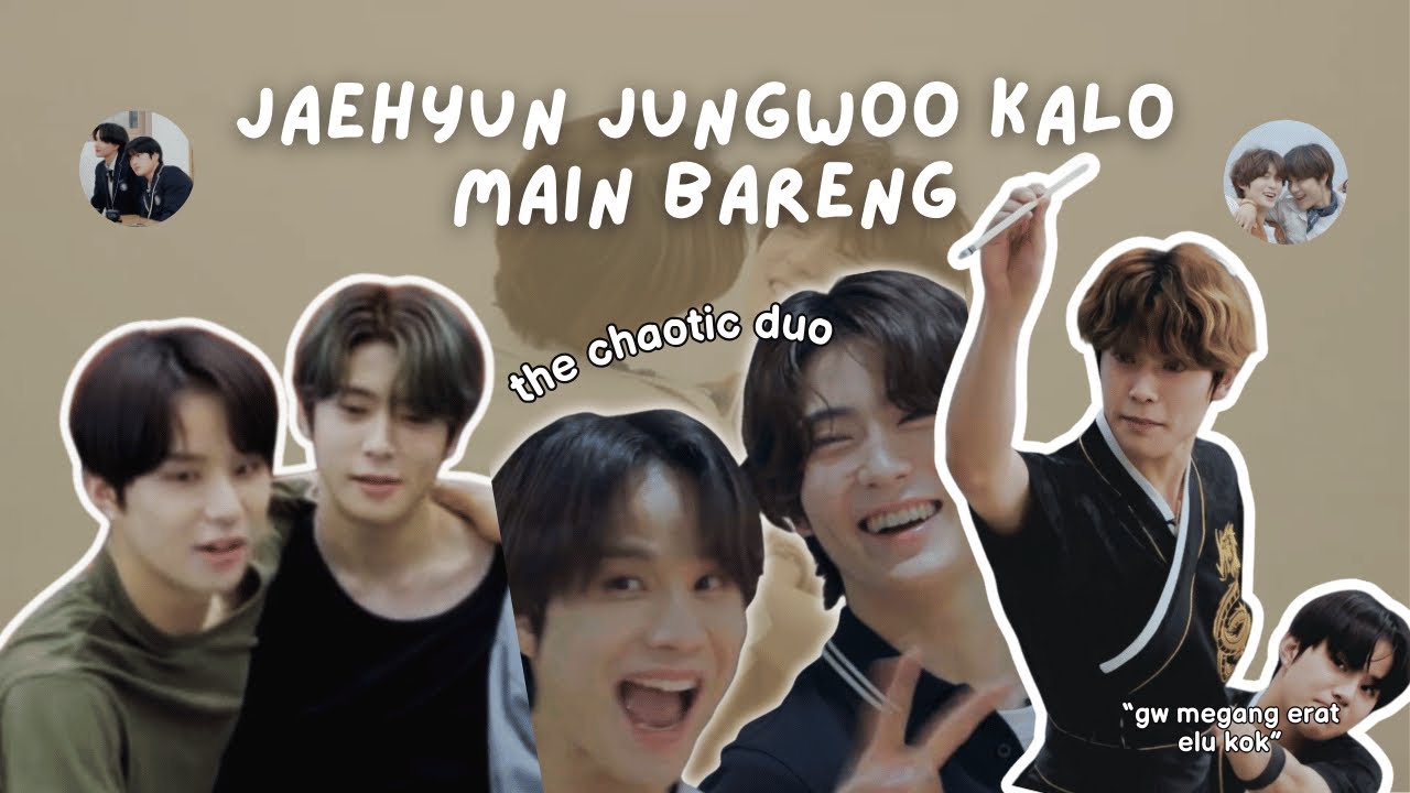BEGINI JADINYA KALO JAEHYUN SAMA JUNGWOO MAIN BARENG