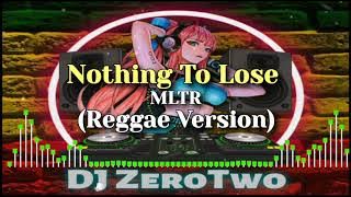 Michael Learns To Rock - Nothing To Lose (Reggae Version) | DJ ZeroTwo