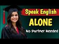 “Speak English Confidently Alone – No Partner Needed | 24/7 Talk English Podcast”