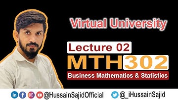 MTH302 Lecture 2 | Business Mathematics & Statistics | Virtual University | Hussain Sajid